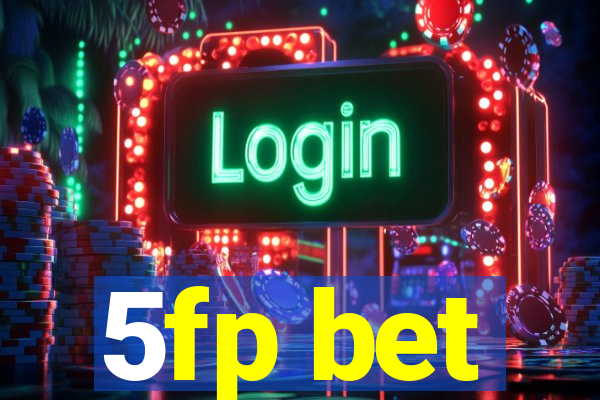 5fp bet